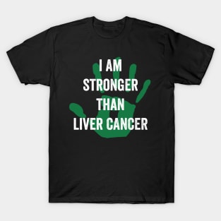 I am stronger than Liver cancer - Liver cancer awareness gift T-Shirt